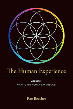 The Human Experience: Volume I What Is The Human Experience? - 9781736722800