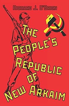 The People'S Republic Of New Arkaim - 9781737702702