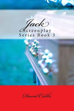 Jack: Screenplay Series Book 3 Jack: Screenplay Series Book 3
