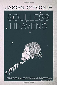 Soulless Heavens: Remedies, Maledictions and Directions