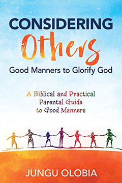 Considering Others: Good Manners To Glorify God -