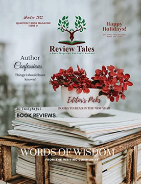 Review Tales - A Book Magazine For Indie Authors - 1St Edition (Winter 2022) Review Tales - A Book Magazine For Indie Authors - 1St Edition (Winter 2022)