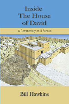 Inside the House of David : A Commentary on II Samuel