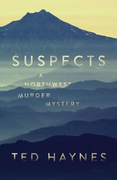 Suspects: A Northwest Murder Mystery Suspects: A Northwest Murder Mystery