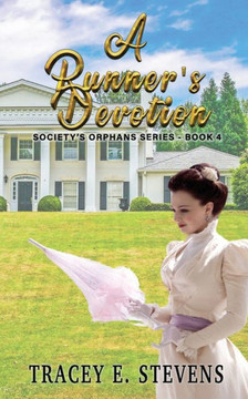 A Runner's Devotion: ~Society's Orphans Series ~