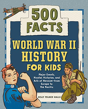 World War Ii History For Kids: 500 Facts! (History Facts For Kids)