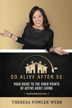 So Alive After 55: Your Guide To The Finer Points Of Active Adult Living