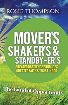Mover's, Shaker's and Standby-Er's: Greater Obedience Produces Greater Faith & Trust In God
