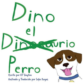Dino El Dinosaurio Perro (Spanish Edition)