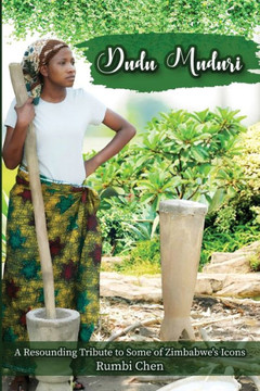 Dudu Muduri: A Resounding Tribute to Some of Zimbabwe's Icons (Shona Edition)