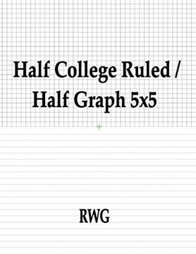 Half College Ruled / Half Graph 5X5: 150 Pages 8.5" X 11"