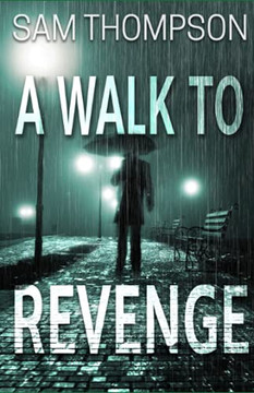 A Walk to Revenge A Walk to Revenge