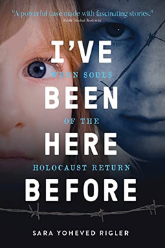 I'Ve Been Here Before : When Souls Of The Holocaust Return