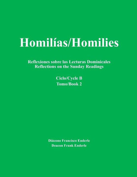 Homil?as/Homilies: Reflexiones Sobre Las Lecturas Dominicales/Reflections On The Sunday Readings (Ciclo/Cycle B Tomo/Book 2)