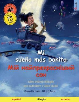 Mi Sueño Más Bonito ? ??? ??????????????? ??? (Español ? Ucranio): Libro Infantil Bilingüe (Sefa Libros Ilustrados En Dos Idiomas ? Español / Ucranio) (Spanish Edition)