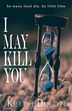 I May Kill You I May Kill You