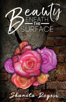 Beauty Beneath The Surface Beauty Beneath The Surface