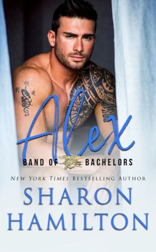 Band Of Bachelors: Alex: Seal Brotherhood