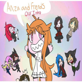 Anza and Friends: Our Intro