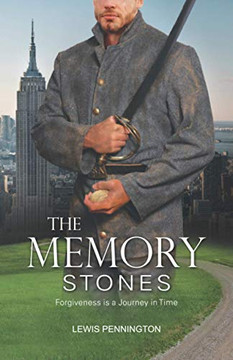 The Memory Stones: Forgiveness is a Journey in Time