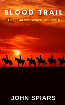 Blood Trail: Heck Carson Series: Volume 4 Blood Trail: Heck Carson Series: Volume 4