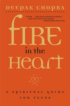 Fire In The Heart: A Spiritual Guide For Teens