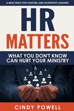Hr Matters: What You Don'T Know Can Hurt Your Ministry