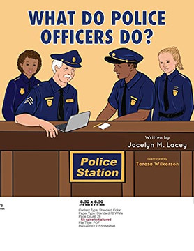 What Do Police Officers Do? What Do Police Officers Do?