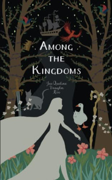 Among The Kingdoms (The Journey Series (Fairytales Retold))
