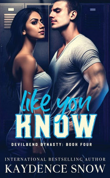Like You Know (Devilbend Dynasty)
