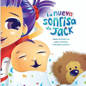 La nueva sonrisa de Jack: Tener un bebe' con labio leporino y paladar hendido (Spanish Edition)