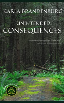 Unintended Consequences (A Hillendale Novel) Unintended Consequences (A Hillendale Novel)