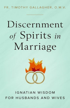 Discernment of Spirits in Marriage Discernment of Spirits in Marriage
