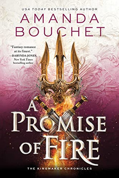 A Promise of Fire (The Kingmaker Chronicles, 1) A Promise of Fire (The Kingmaker Chronicles, 1)