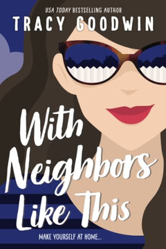 With Neighbors Like This With Neighbors Like This