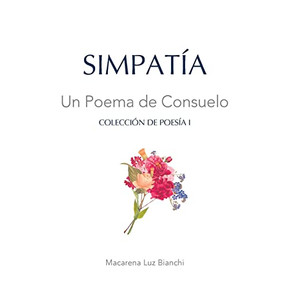 Simpatía: Un Poema De Consuelo (Colección De Poesía) (Spanish Edition)