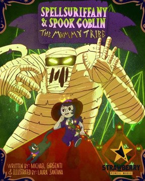 Spellsuriffany & Spook Goblin: The Mummy Tribe Spellsuriffany & Spook Goblin: The Mummy Tribe