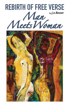 Rebirth Of Free Verse: Man Meets Woman