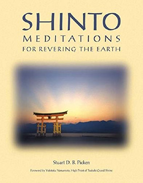 Shinto Meditations For Revering The Earth Shinto Meditations For Revering The Earth