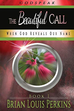 The Beautiful Call : When God Reveals Our Name