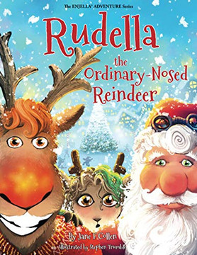 Rudella the Ordinary-Nosed Reindeer Rudella the Ordinary-Nosed Reindeer