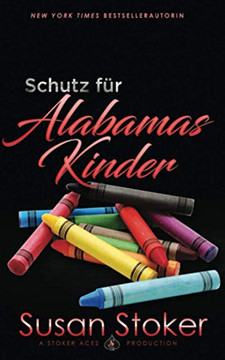 Schutz für Alabamas Kinder (SEALs of Protection) (German Edition) Schutz für Alabamas Kinder (SEALs of Protection) (German Edition)