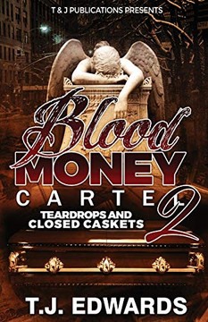 Blood Money Cartel 2: Teardrops And Closed Caskets