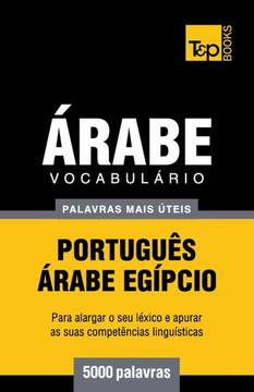 Vocabulario Portugues-Arabe Egipcio - 5000 Palavras Mais Uteis