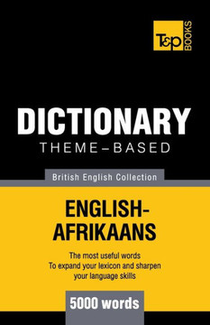 Theme-Based Dictionary British English-Afrikaans - 5000 Words Theme-Based Dictionary British English-Afrikaans - 5000 Words