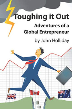 Toughing It Out: Adventures of a Global Entrepreneur