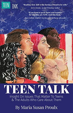 Teen Talk: Insight on Issues That Matter To Teens and the Adults Who Care About Them Teen Talk: Insight on Issues That Matter To Teens and the Adults Who Care About Them