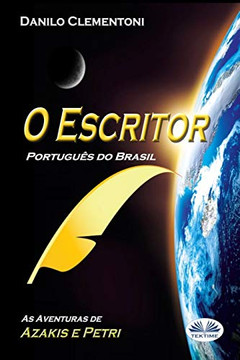 O Escritor (Português do Brasil): As aventuras de Azakis e Petri (Portuguese Edition) O Escritor (Português do Brasil): As aventuras de Azakis e Petri (Portuguese Edition)