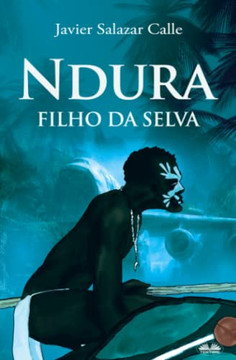 Ndura. Filho Da Selva (Portuguese Edition)