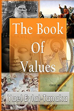The Book Of Values: An Inspirational Guide To Our Moral Dilemmas The Book Of Values: An Inspirational Guide To Our Moral Dilemmas